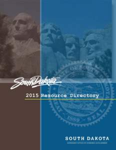 South Dakota Resource Directory The South Dakota Development Resource Directory provides summary information on a wide range of technical and financial resources related to business, community, and economic development.