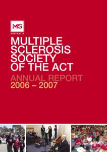 MULTIPLE SCLEROSIS SOCIETY OF THE ACT  ANNUAL REPORT