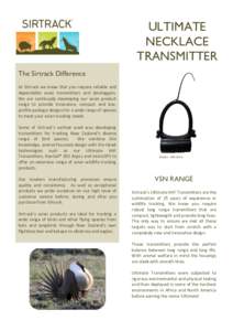 ULTIMATE NECKLACE TRANSMITTER The Sirtrack Difference At Sirtrack we know that you require reliable and dependable avian transmitters and dataloggers.