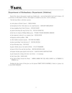 Department of Redundancy Department (Solution) Each of the clues in this puzzle is made up of half-words – only the first half of each word is shown. (If a word has an odd number of letters, that length is rounded in y