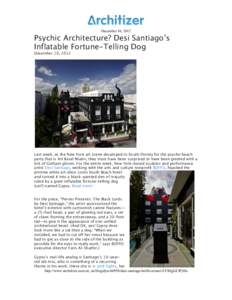 December 10, 2012  Psychic Architecture? Desi Santiago’s Inflatable Fortune-Telling Dog December 10, 2012