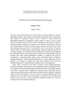 Review of Paul Grice, Studies in the Ways of Words Cambridge, Mass.: Harvard University Press, 1989 Paul Grice and the Philosophy of Language Stephen Neale (April 3, 1992)