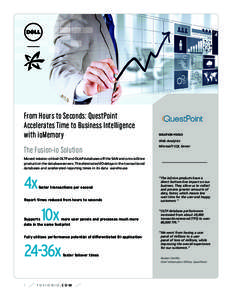 From Hours to Seconds: QuestPoint Accelerates Time to Business Intelligence with ioMemory The Fusion-io Solution  SOLUTION FOCUS