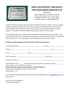 SILENT AUCTION/GIFT CARD RAFFLE LSW SILVER HAWKS BOOSTER CLUB 4th Annual Silver Platter Event and Silent Auction Tuesday, November 1st: 6:00-8:30pm Sesostris Shrine – 1050 Saltillo Road