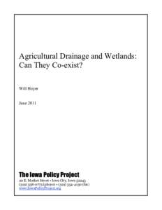 Agricultural Drainage and Wetlands: Can They Co-exist? Will Hoyer JuneThe Iowa Policy Project