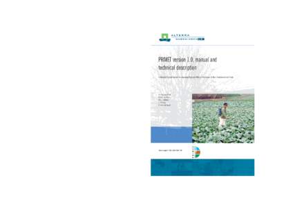 PRIMET version 1.0, manual and technical description A Decision Support System for assessing Pesticide RIsks in the tropics to Man, Environment and Trade P.J. Van den Brink M.M.S. Ter Horst