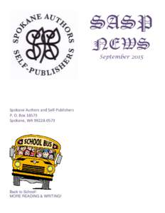 SASP NEWS September 2015 Spokane Authors and Self-Publishers P. O. Box 18573
