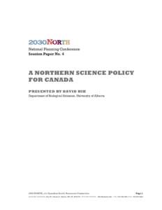 National Planning Conference Session Paper No. 4 A northern science policy for Canada Presented by David Hik