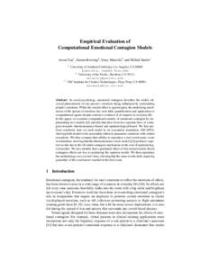 Empirical Evaluation of Computational Emotional Contagion Models Jason Tsai1 , Emma Bowring2 , Stacy Marsella3 , and Milind Tambe1 1  3