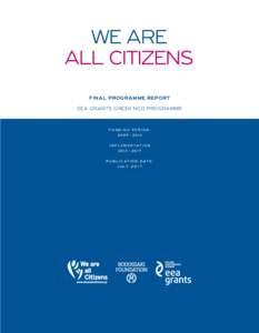 WE ARE ALL CITIZENS FINAL PROGRAMME REPORT EEA GRANTS GREEK NGO PROGRAMME  FUNDING PERIOD: