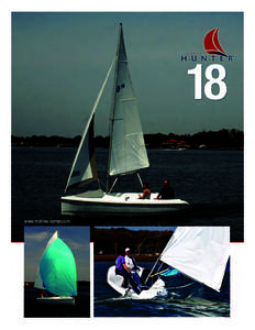 www.marlow-hunter.com  We Go The Distance. The Hunter 18 could just be the perfect sailboat for your family. Constructed of durable fiberglass, the generous