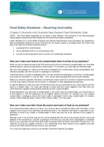 Food Safety Standards – Receiving food safely Chapter 3 (Australia only) Australia New Zealand Food Standards Code NOTE: The Food Safety Standards do not apply in New Zealand. The provisions of the food standards treat