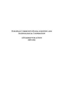 EUROPEAN COMMUNITY-RUSSIA SCIENTIFIC AND TECHNOLOGICAL COOPERATION A ROADMAP FOR ACTION[removed]  TABLE OF CONTENTS