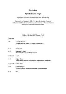 Workshop Specificity and Scope organized by Klaus von Heusinger und Hans Kamp University of Stuttgart, SFB 732 Specification in Context, A1 Incremental Specification of Focus and Givenness in a Discourse Context & Projec