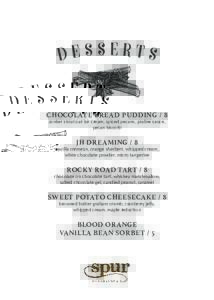 CHOCOLATE BREAD PUDDING / 8 zonker stout oat ice cream, spiced pecans, praline sauce, pecan biscotti JH DREAMING / 8