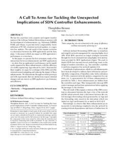 A Call To Arms for Tackling the Unexpected Implications of SDN Controller Enhancements. Theophilus Benson Duke University  ABSTRACT