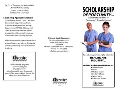 The City of Clearwater has partnered with Ultimate Medical Academy, a career school located at 1218 Court St., Clearwater.  SCHOLARSHIP