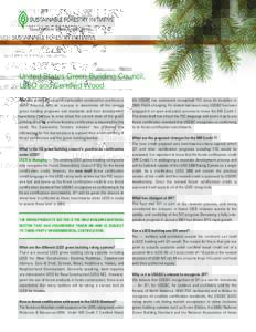 United States Green Building Council, LEED and Certified Wood With the growing interest in sustainable construction practices in North America, and an increase in awareness of the various green building programs and stan