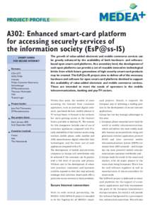 PROJECT PROFILE  A302: Enhanced smart-card platform for accessing securely services of the information society (EsP@ss-IS) SMART CARDS