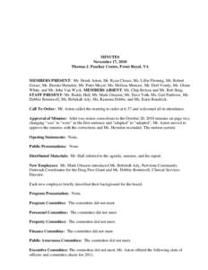 MINUTES November 17, 2010 Thomas J. Peachey Center, Front Royal, VA MEMBERS PRESENT: Mr. Derek Aston, Mr. Ryan Clouse, Ms. Lillie Fleming, Mr. Robert Geiser, Ms. Brooke Herndon, Mr. Peter Meyer, Ms. Melissa Mumaw, Mr. De