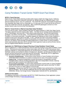 Camp Pendleton Transit Center TIGER Grant Fact Sheet NCTD’s Transit Services North County Transit District (NCTD) provides public transit in North San Diego County, California.