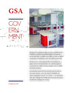 GSA GOV ERN MENT Working with Symbiote provides you with a qualified network of dealers, manufacturing representatives and customer