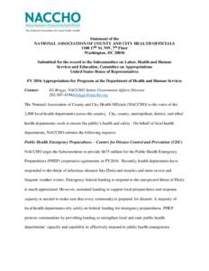 Statement of the NATIONAL ASSOCIATION OF COUNTY AND CITY HEALTH OFFICIALS 1100 17th St. NW, 7th Floor Washington, DCSubmitted for the record to the Subcommittee on Labor, Health and Human Services and Education, C