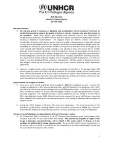 Aide Memoire Ukraine’s Asylum System 20 June 2012 Executive Summary 1. The intensive period of simultaneous legislative and administrative reforms introduced in the last 18