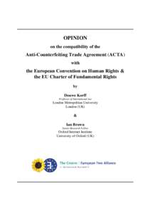 Law / Foreign relations / Government / International trade / Access to Knowledge movement / Anti-Counterfeiting Trade Agreement / Intellectual property law / Monopoly / Intellectual property / Digital rights / European Digital Rights / Douwe Korff