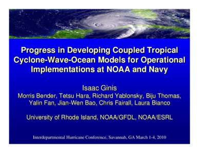 Physical oceanography / Hurricane Weather Research and Forecasting model / Water waves / Surface wave / Tropical cyclone / GFDL / Atmospheric model / Significant wave height / Meteorology / Atmospheric sciences / Fluid dynamics