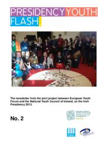 The newsletter from the joint project between European Youth Forum and the National Youth Council of Ireland, on the Irish Presidency[removed]No. 2