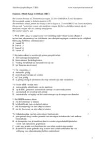Vaarbewijsopleidingen (VBO)  www.watersportcursussen.nl Examen 2 Short Range Certificate (SRC) Het examen bestaat uit 28 meerkeuzevragen, 23 over GMDSS en 5 over marifonie.