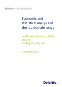 Economic and statistical analysis of the .au domain range .au Domain Administration Ltd and AusRegistry Pty Ltd