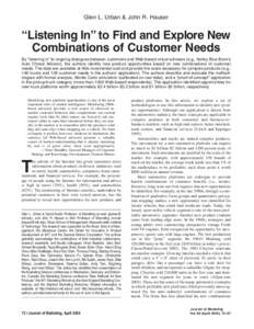 Glen L. Urban & John R. Hauser  “Listening In” to Find and Explore New Combinations of Customer Needs By “listening in” to ongoing dialogues between customers and Web-based virtual advisers (e.g., Kelley Blue Boo
