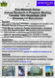 Clay Minerals Group Annual Research in Progress Meeting Tuesday 13th September 2016 University of Manchester Keynote: Nick Tosca (University of Oxford) - Authigenic Fe-silicates, iron