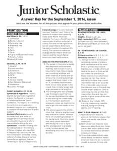 Answer Key for the September 1, 2014, issue Here are the answers for all the quizzes that appear in your print edition and online PRINT Edition Student Edition