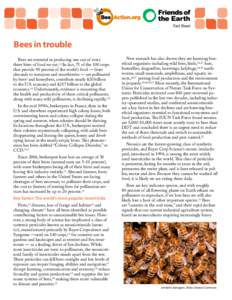 Fact Sheet  Bees in trouble Bees are essential in producing one out of every three bites of food we eat.1,2 In fact, 71 of the 100 crops that provide 90 percent of the world’s food — from