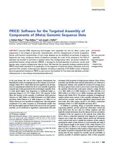 INVESTIGATION  PRICE: Software for the Targeted Assembly of Components of (Meta) Genomic Sequence Data J. Graham Ruby,*,†,1 Priya Bellare,†,‡,2 and Joseph L. DeRisi*,†