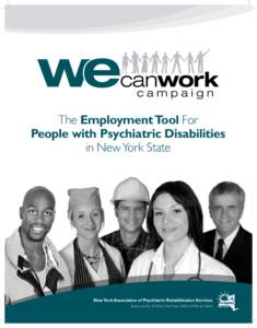 The Employment Tool For People with Psychiatric Disabilities in New York State New York Association of Psychiatric Rehabilitation Services Sponsored by the New York State Office of Mental Health