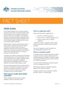 ASQA Audits As the national regulator of the vocational education and training (VET) sector, the Australian Skills Quality Authority (ASQA) aims for students, employers and governments to have full confidence in the qual