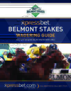 Belmont stakes Wagering Guide Daily Late-Breaking Online Updates Begin June 4 Union Rags wins 2012 Belmont. ©Horsephotos.com/NTRA