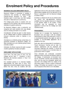 Enrolment Policy and Procedures MAZENOD COLLEGE ENROLMENT POLICY Mazenod College is committed to building a community that provides an Oblate-inspired, Catholic-centred education for boys. We