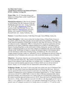 Sea Duck Joint Venture Annual Project Summary for Endorsed Projects FY 04 – (October 1 to Sept 30) Project Title: No. 25: Breeding biology and habitat use of King Eiders on the Coastal Plain of Northern Alaska