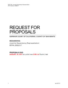 RFP Title: Juvenile Dependency Representation RFP Number: JDR2017 REQUEST FOR PROPOSALS SUPERIOR COURT OF CALIFORNIA, COUNTY OF SAN BENITO