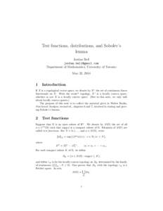 Test functions, distributions, and Sobolev’s lemma Jordan Bell  Department of Mathematics, University of Toronto May 22, 2014