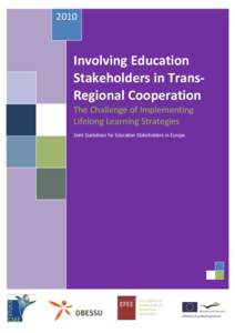 2010  Involving Education Stakeholders in TransRegional Cooperation The Challenge of Implementing Lifelong Learning Strategies