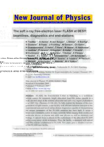 New Journal of Physics The open–access journal for physics The soft x-ray free-electron laser FLASH at DESY: beamlines, diagnostics and end-stations K Tiedtke1,3 , A Azima1 , N von Bargen1 , L Bittner1 , S Bonfigt1 ,
