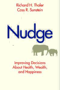 NUDGE  This page intentionally left blank NUDGE Improving Decisions About