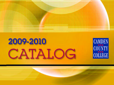 [removed]CATALOG Message from the President Greetings and welcome to Camden County College!