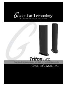 Triton Two  Floorstanding Loudspeaker with Built-In Powered Subwoofer Owner’s Manual